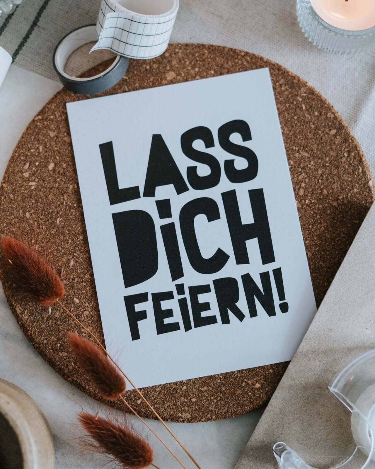 Lass dich feiern · Postkarte