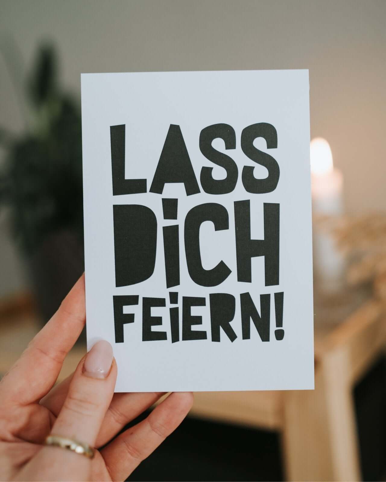 Lass dich feiern · Postkarte