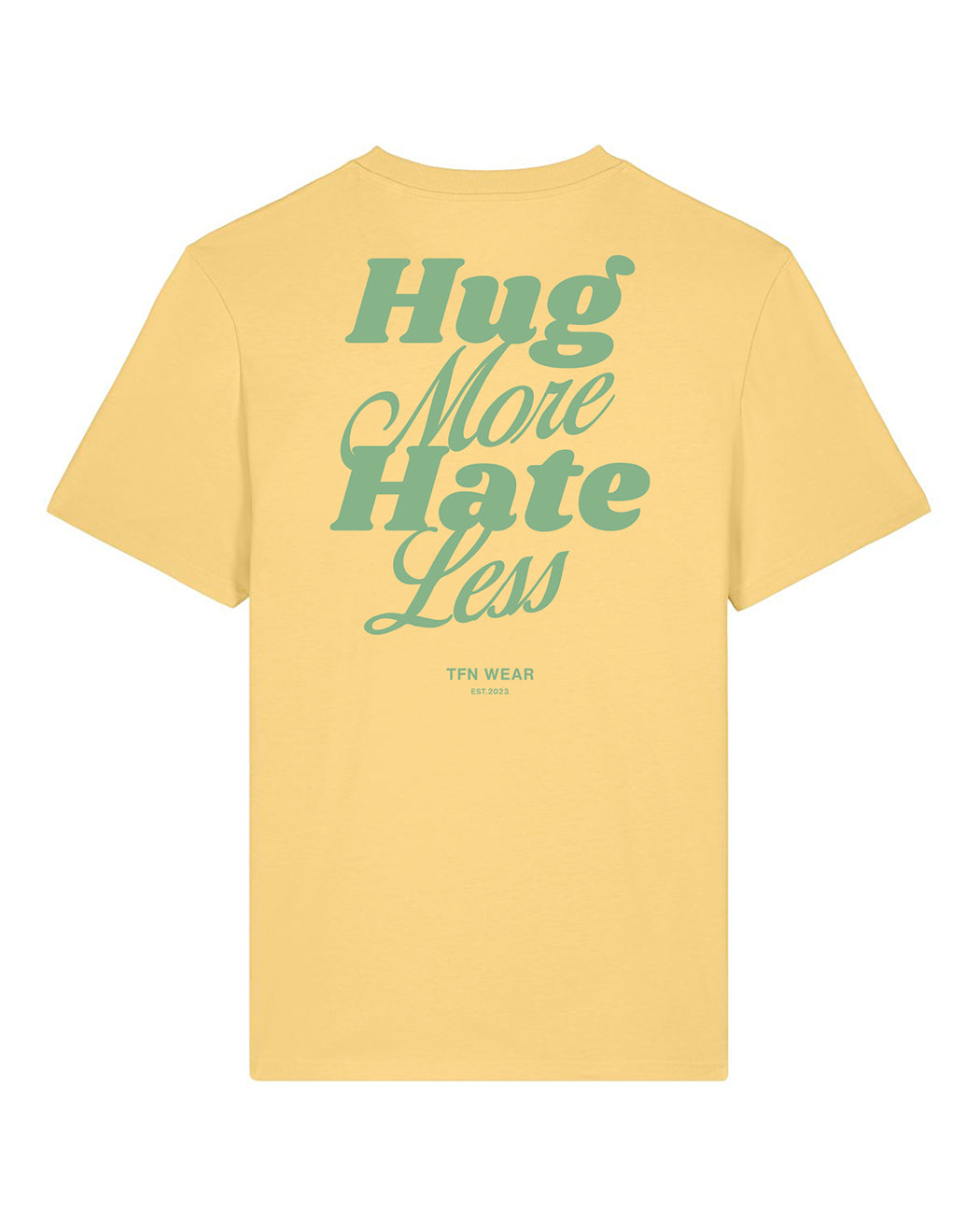 "Hug More, Hate Less" Unisex Shirt