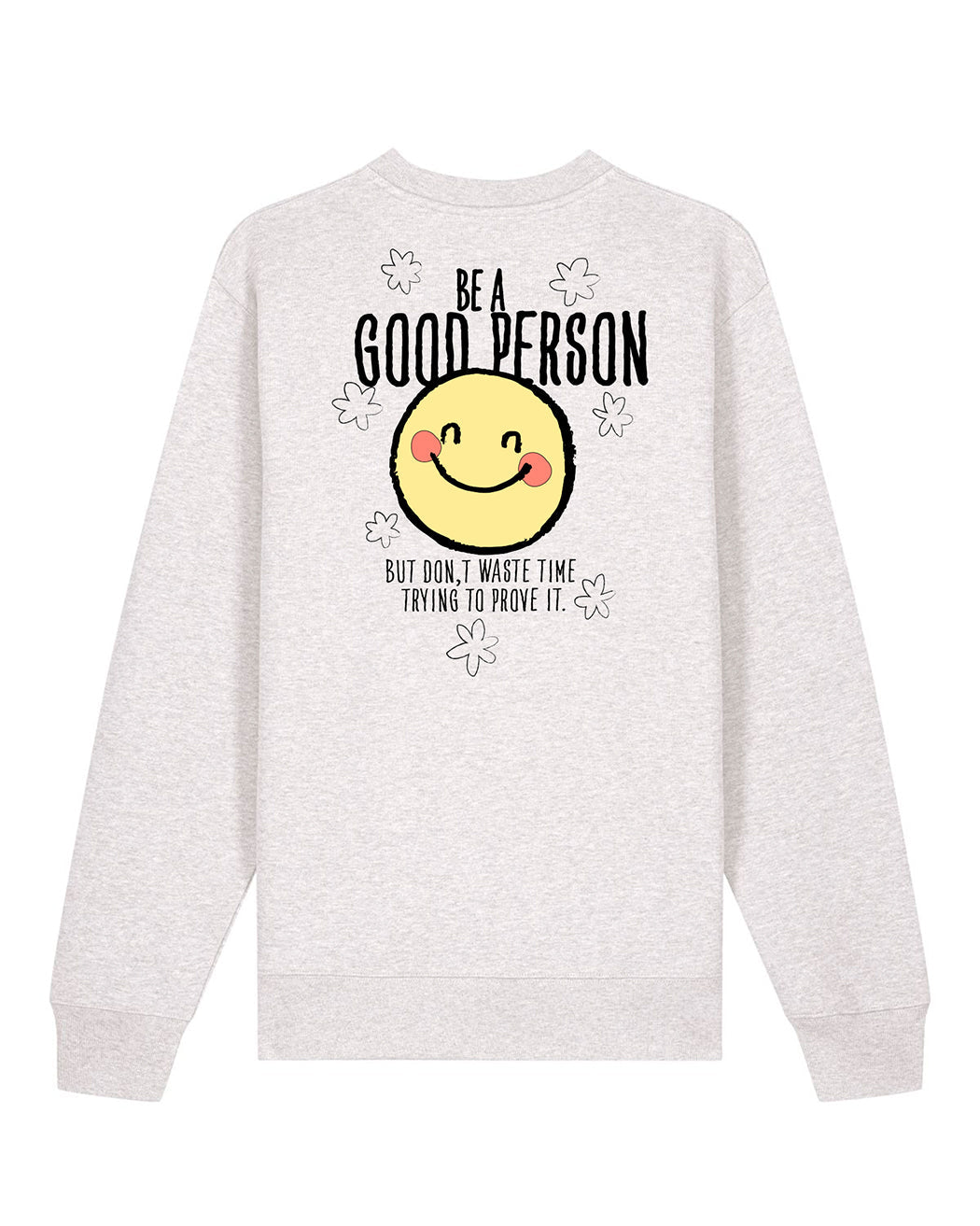 "Be a good person" Sweater