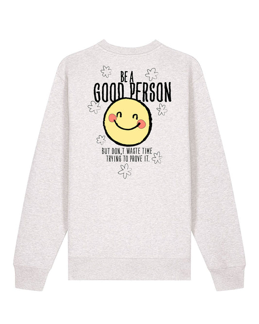 "Be a good person" Sweater