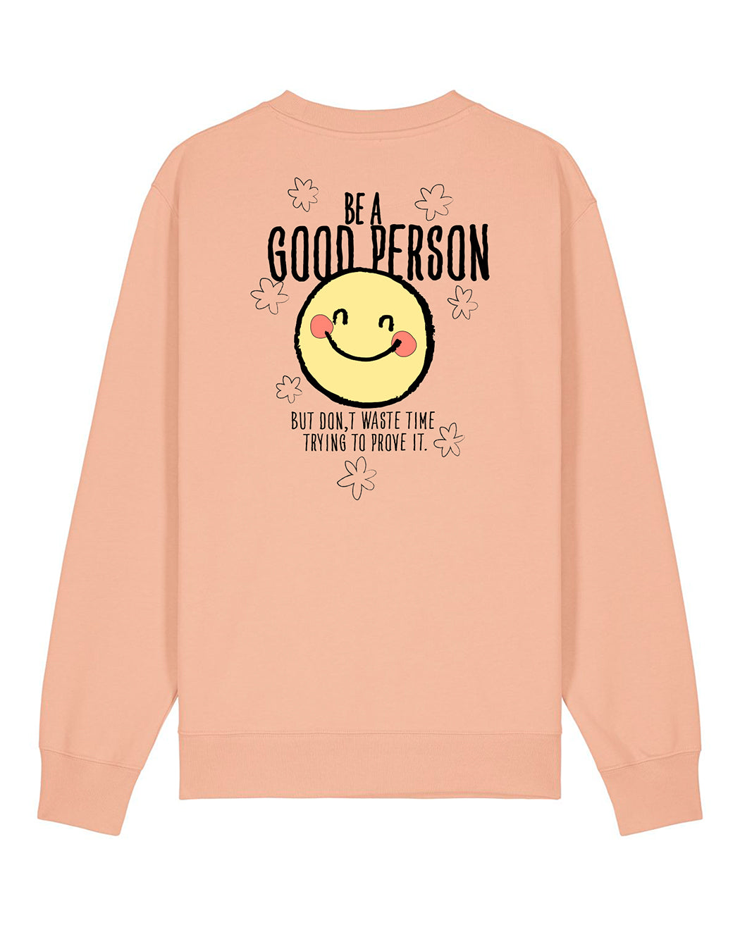 "Be a good person" Sweater